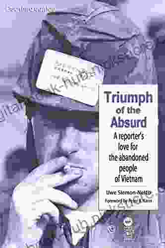 Duc 3rd Edition: Triumph of the Absurd: A reporter s love for the abandoned people of Vietnam