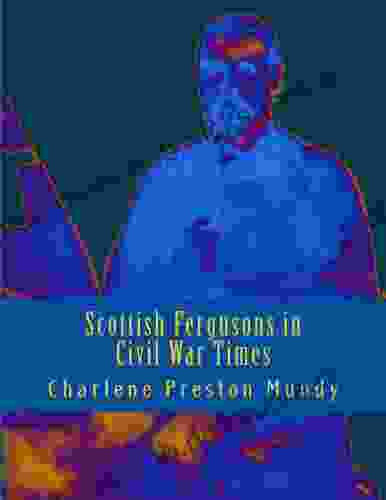 Scottish Fergusons in Civil War Times: Two Brothers War Diaries