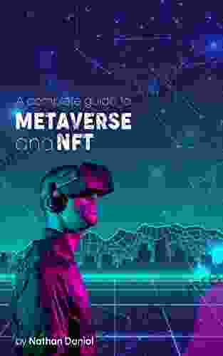 NFT and Metaverse Investing A complete Guide to Invest in Metaverse and NFT (NonFungible Token) Augmented Reality To Boost Your Portfolio: A complete Guide to Invest in Metaverse and NFT