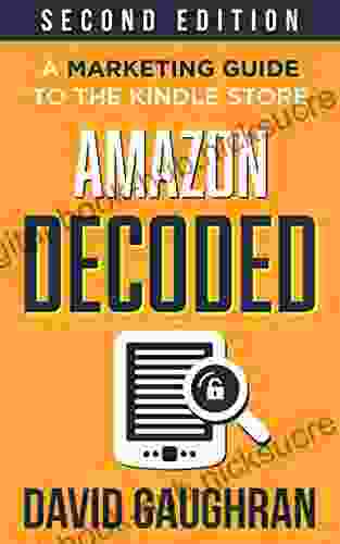 Amazon Decoded: A Marketing Guide To The Store (Let S Get Publishing 4)