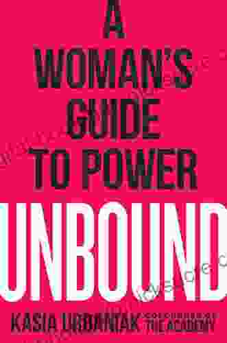 Unbound: A Woman s Guide to Power