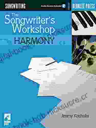 The Songwriter s Workshop: Harmony Jimmy Kachulis