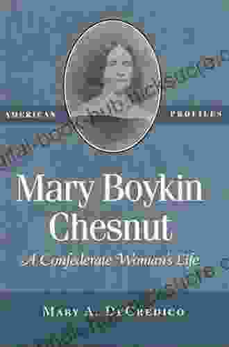 Mary Boykin Chesnut: A Confederate Woman S Life (American Profiles)