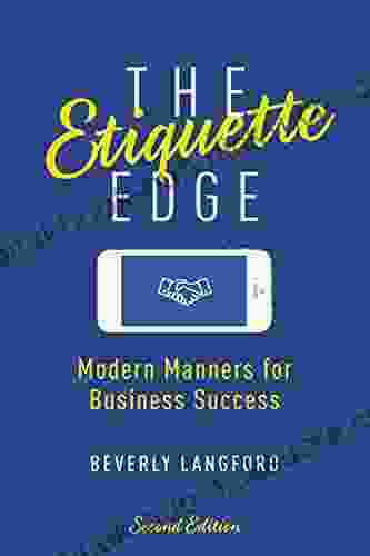 The Etiquette Edge: The Unspoken Rules for Business Success