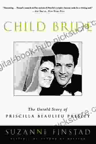 Child Bride: The Untold Story Of Priscilla Beaulieu Presley