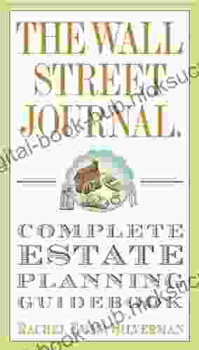 The Wall Street Journal Complete Estate Planning Guidebook (Wall Street Journal Guides)