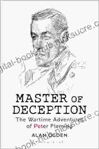 Master of Deception: The Wartime Adventures of Peter Fleming