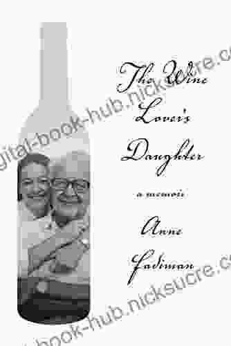 The Wine Lover s Daughter: A Memoir