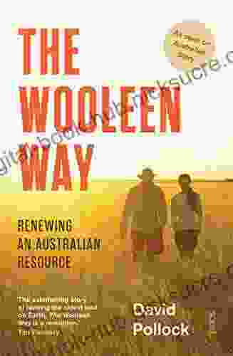 The Wooleen Way: Renewing An Australian Resource