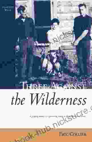 Three Against The Wilderness (Classics West)