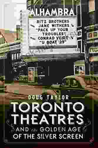 Toronto Theatres And The Golden Age Of The Silver Screen (Landmarks)