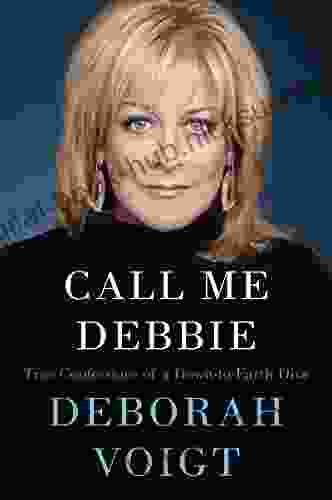 Call Me Debbie: True Confessions of a Down to Earth Diva