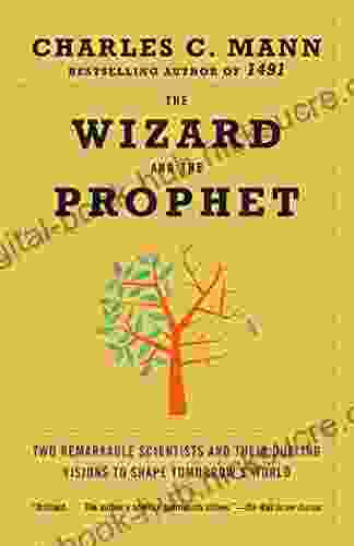 The Wizard and the Prophet: Two Remarkable Scientists and Their Dueling Visions to Shape Tomorrow s World