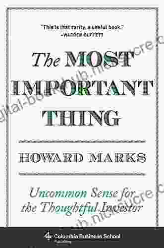 The Most Important Thing: Uncommon Sense for the Thoughtful Investor (Columbia Business School Publishing)