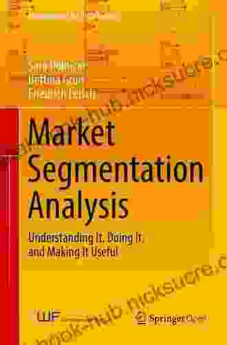 Market Segmentation Analysis: Understanding It Doing It and Making It Useful (Management for Professionals)