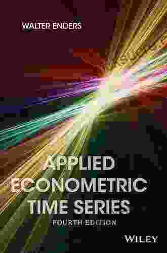 Applied Econometric Time 4th Edition (Wiley In Probability And Statistics)