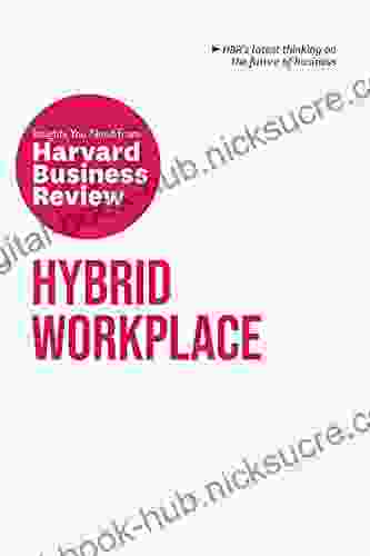 Hybrid Workplace: The Insights You Need From Harvard Business Review (HBR Insights Series)