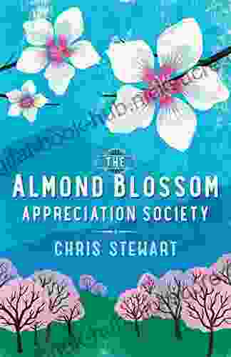 The Almond Blossom Appreciation Society: From the author of Driving Over Lemons (Lemons Trilogy 3)