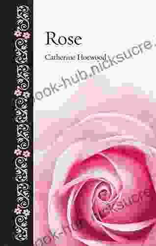 Rose (Botanical) Catherine Horwood