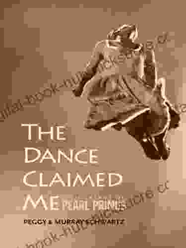 The Dance Claimed Me: A Biography of Pearl Primus