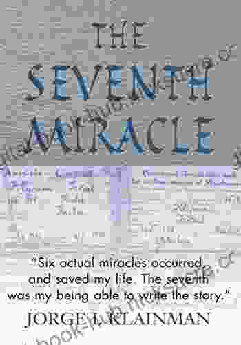 The Seventh Miracle Jorge I Klainman