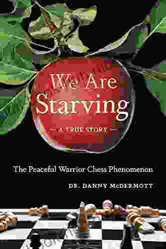 We Are Starving: The Peaceful Warrior Chess Phenomenon