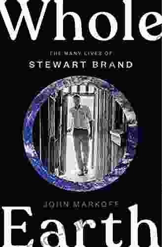 Whole Earth: The Many Lives Of Stewart Brand