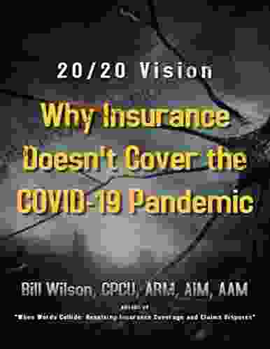 Why Insurance Doesn t Cover the COVID 19 Pandemic: 20/20 Vision