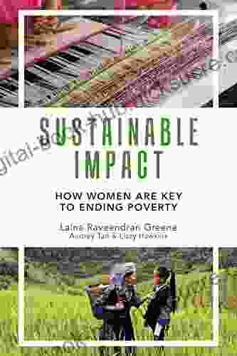 Sustainable Impact: How Women Are Key To Ending Poverty