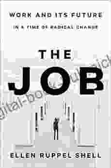 The Job: Work And Its Future In A Time Of Radical Change