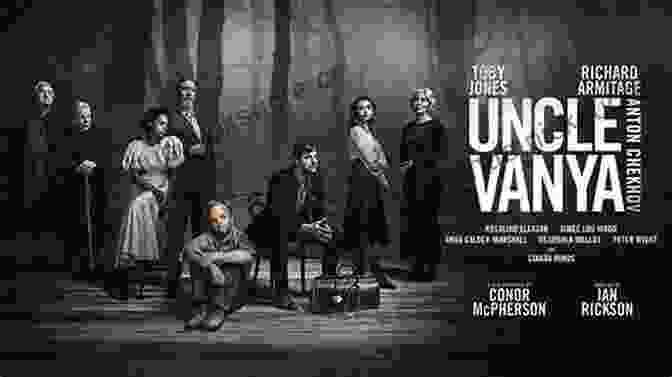 A Poster For The Play 'Uncle Vanya' By Anton Chekhov Chekhov: The Essential Plays: The Seagull Uncle Vanya Three Sisters The Cherry Orchard (Modern Library Classics)