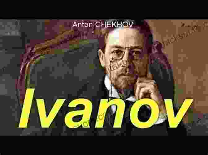 A Tormented Nikolai Ivanov, The Protagonist Of Anton Chekhov's 'Ivanov,' Grapples With His Despair And Moral Crisis. Plays: Ivanov The Seagull Uncle Vanya Three Sisters The Cherryorchard (Penguin Classics S )