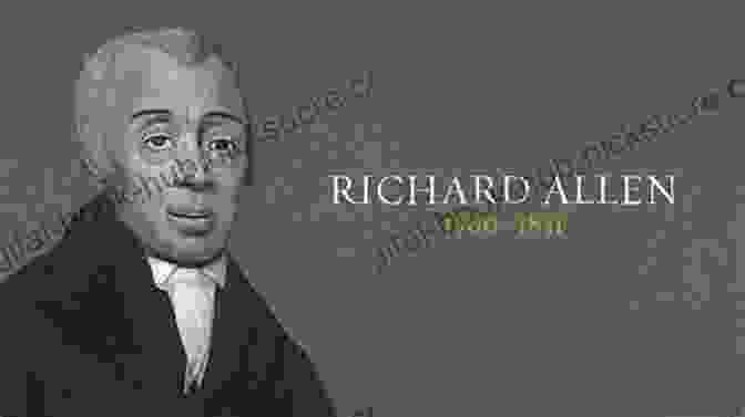 Bishop Richard Allen, Founder Of The AME Church Freedom S Prophet: Bishop Richard Allen The AME Church And The Black Founding Fathers