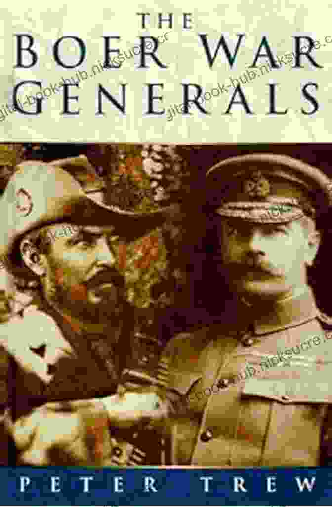 Peter Trew, Boer General The Boer War Generals Peter Trew