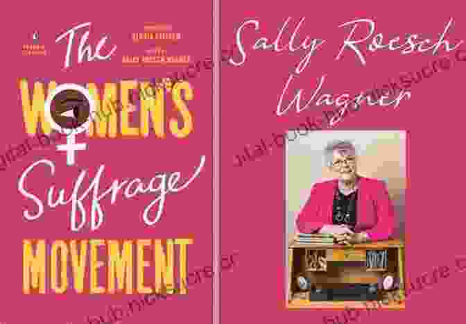 Sally Roesch Wagner, A Prominent Suffragist In The Mountain West, Led The Movement In Nevada And Beyond. The Women S Suffrage Movement Sally Roesch Wagner