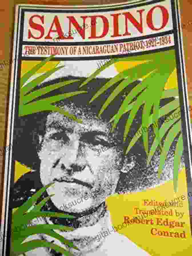 Sandino's Legacy As A Symbol Of National Resistance Times Gone By: Memoirs Of A Man Of Action (Library Of Latin America)