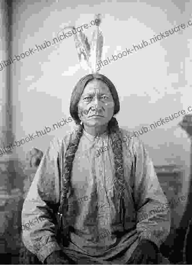 Sitting Bull, A Hunkpapa Lakota Chief Who Led His People During The Great Sioux War. The Autobiographies Biographies Of The Most Influential Native Americans: Geronimo Charles Eastman Black Hawk King Philip Sitting Bull Crazy Horse