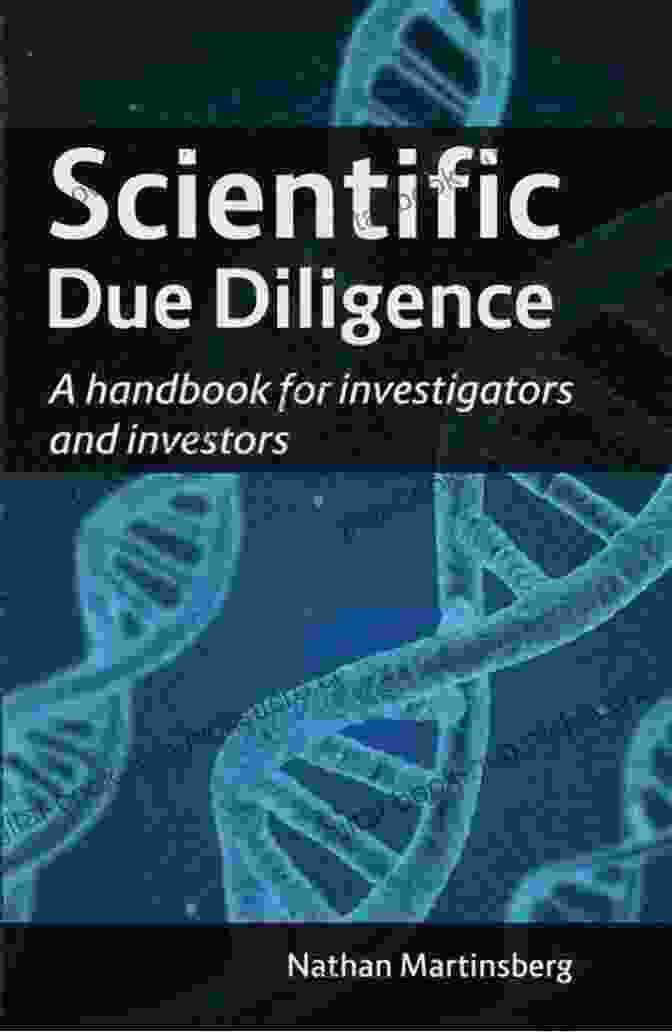 The Handbook For Investigators And Investors: An Indispensable Guide To Uncovering Hidden Assets And Maximizing Returns Scientific Due Diligence: A Handbook For Investigators And Investors