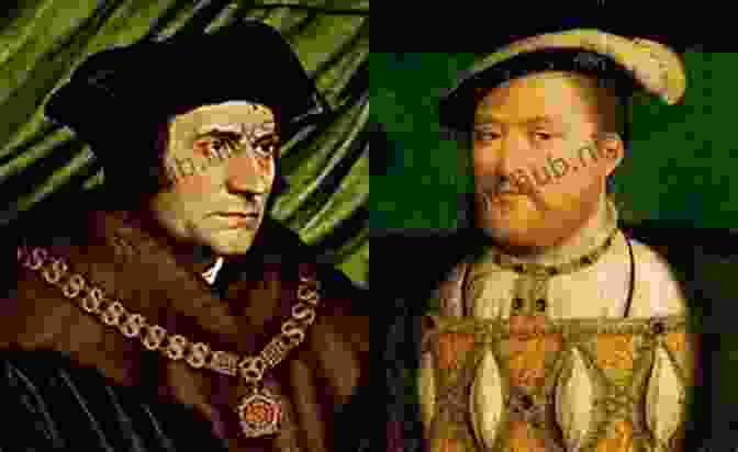 Thomas More And Henry VIII The Life Of Thomas More