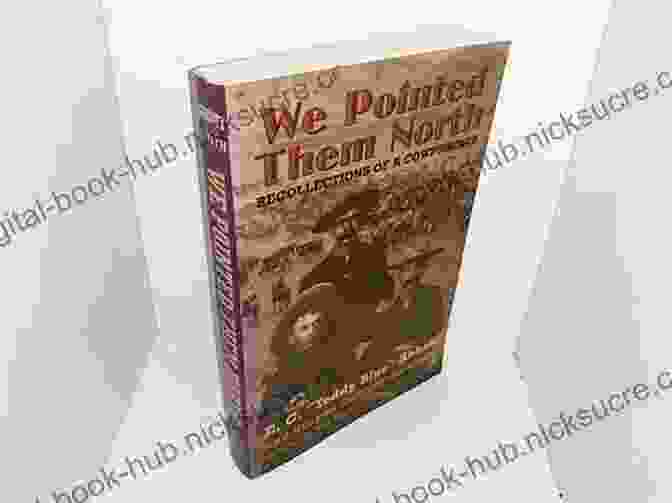 We Pointed Them North Book Cover We Pointed Them North: Recollections Of A Cowpuncher